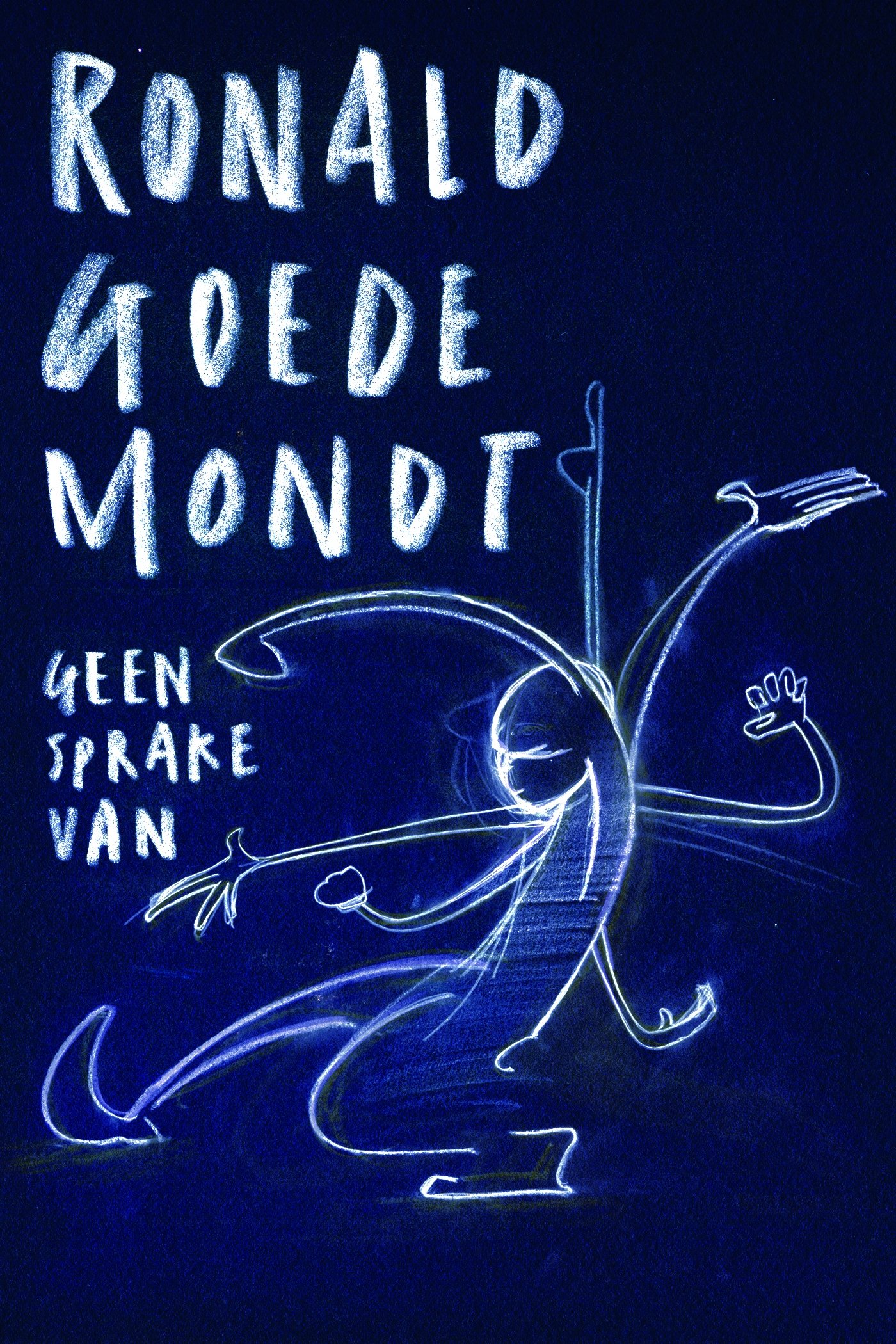 Poster de Ronald Goedemondt: Geen Sprake Van