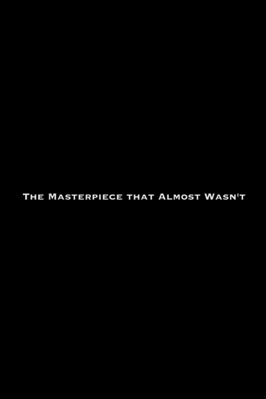 Poster de The Masterpiece That Almost Wasn't