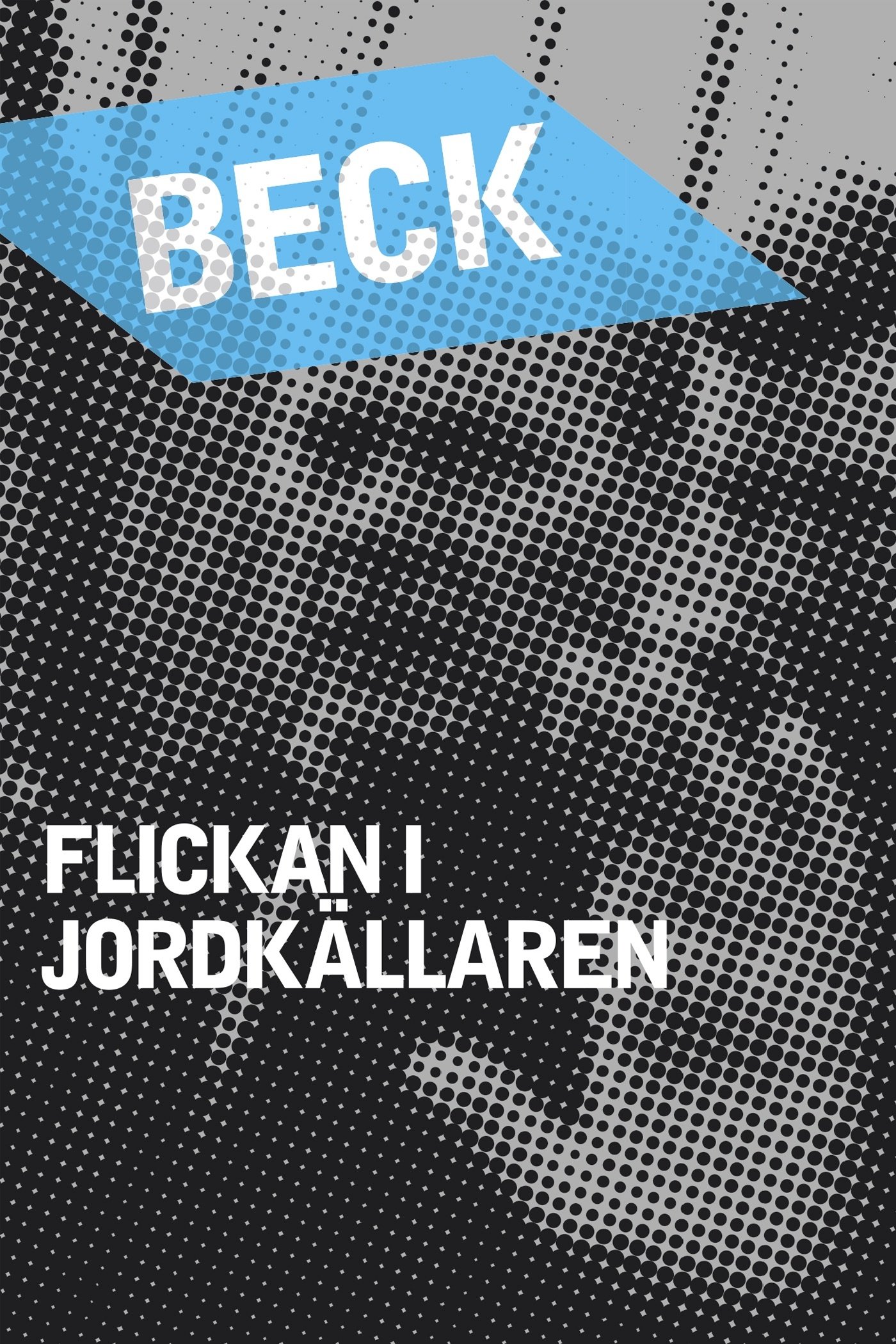 Poster de Beck 18 - Flickan i jordkällaren