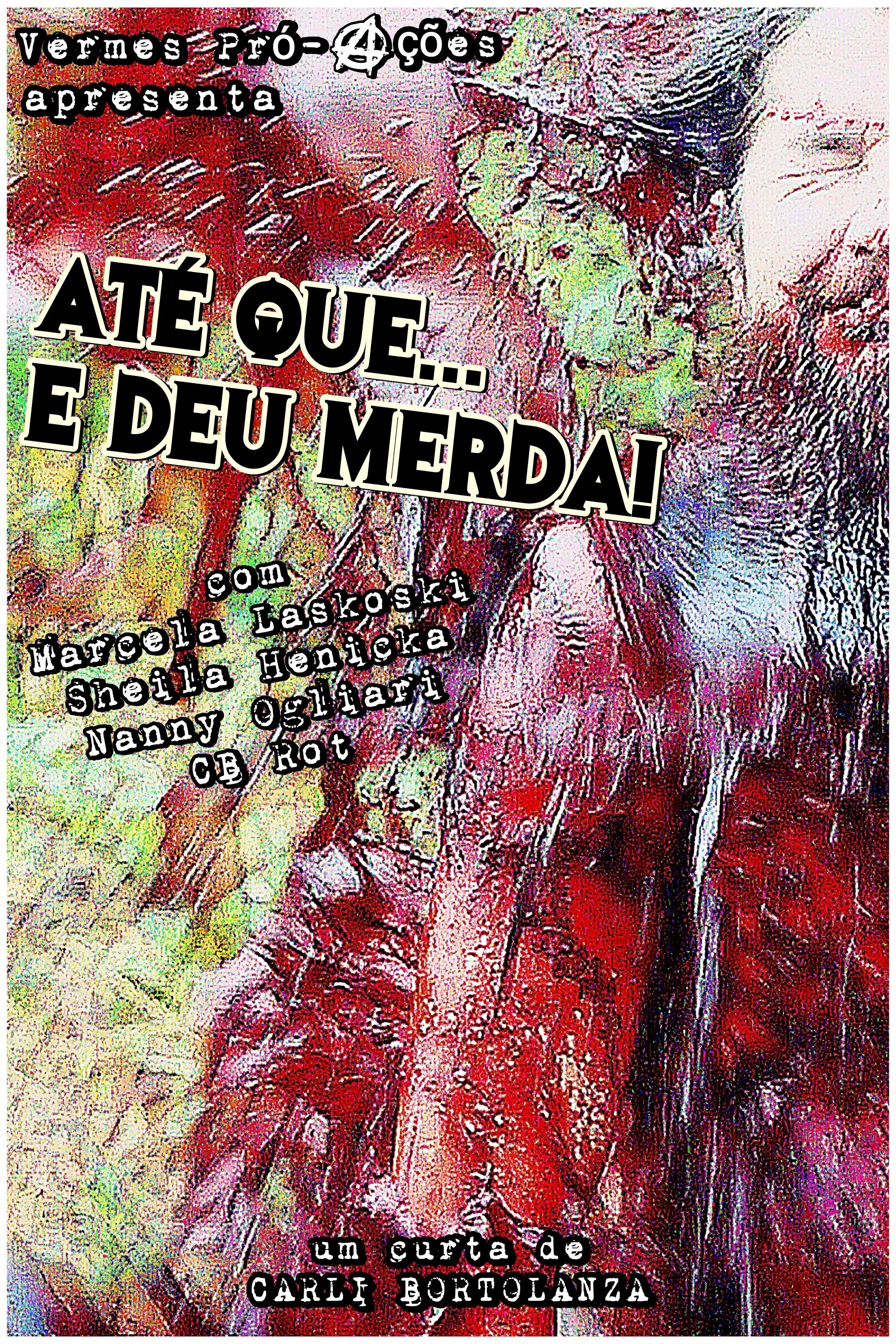 Poster de Até que... E deu merda!