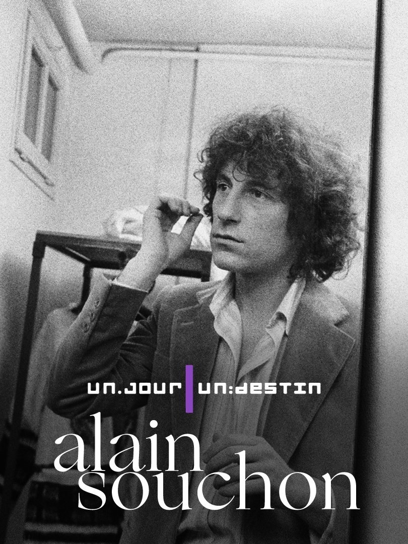 Affiche du film Alain Souchon - Un jour, un destin