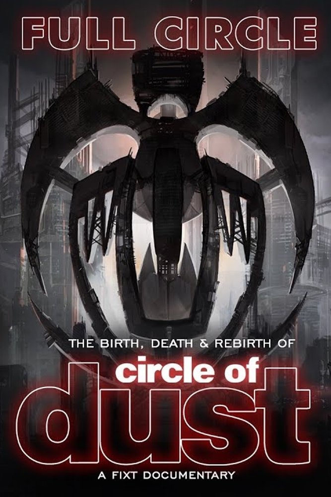 Poster de Full Circle: The Birth, Death & Rebirth of Circle of Dust
