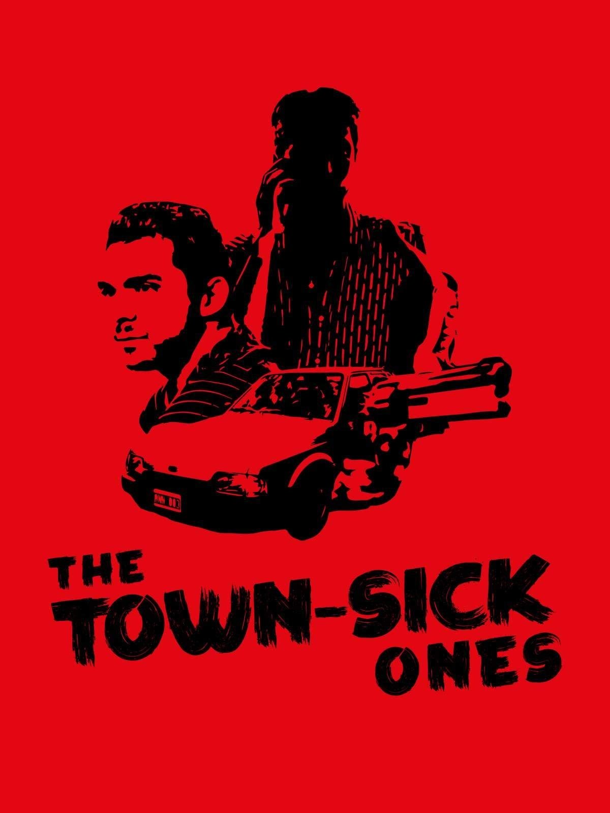 Poster de The Town-Sick Ones