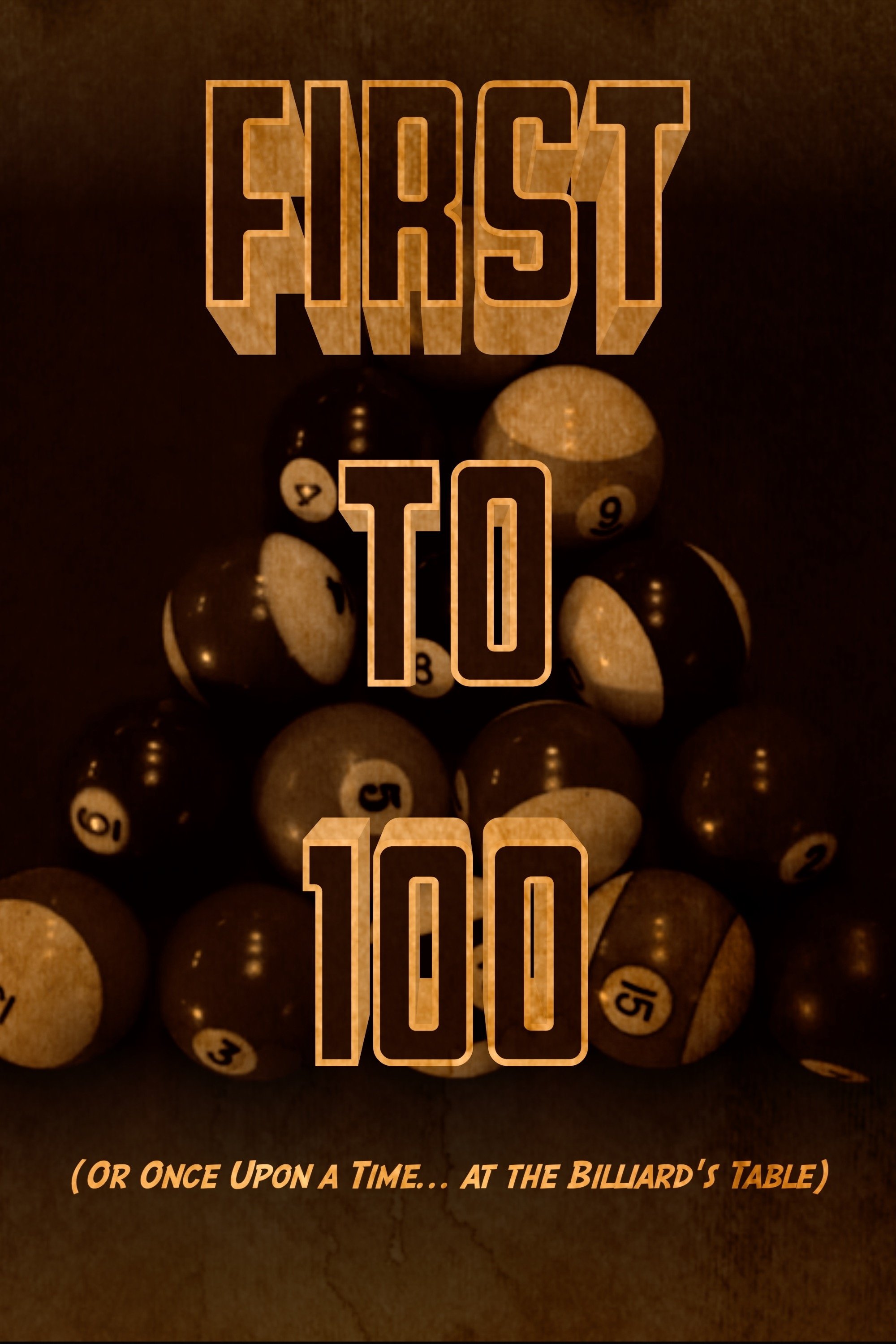 Poster de First to 100 (or Once Upon a Time... at the Billiards Table)