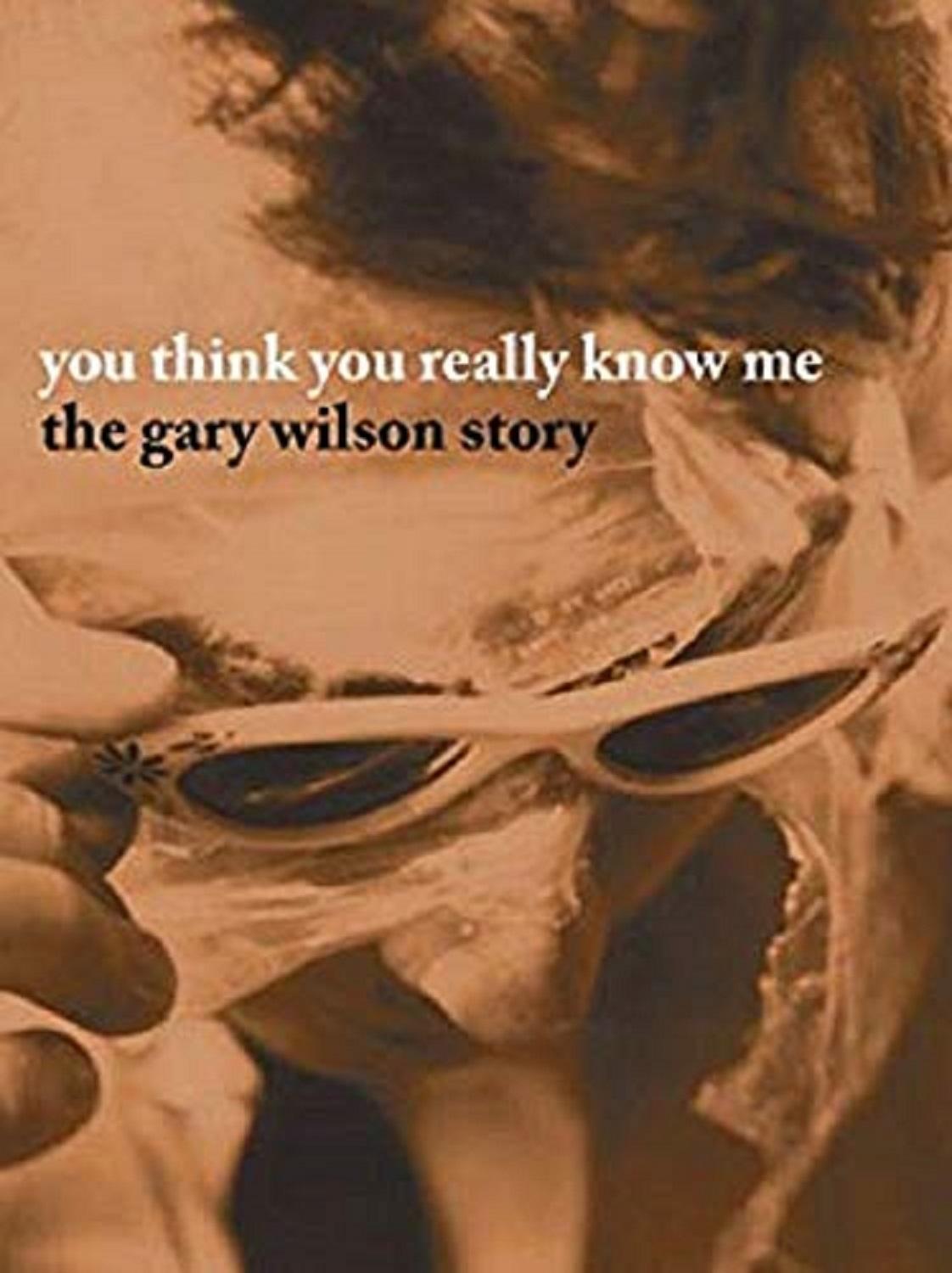 Poster de You Think You Really Know Me: The Gary Wilson Story