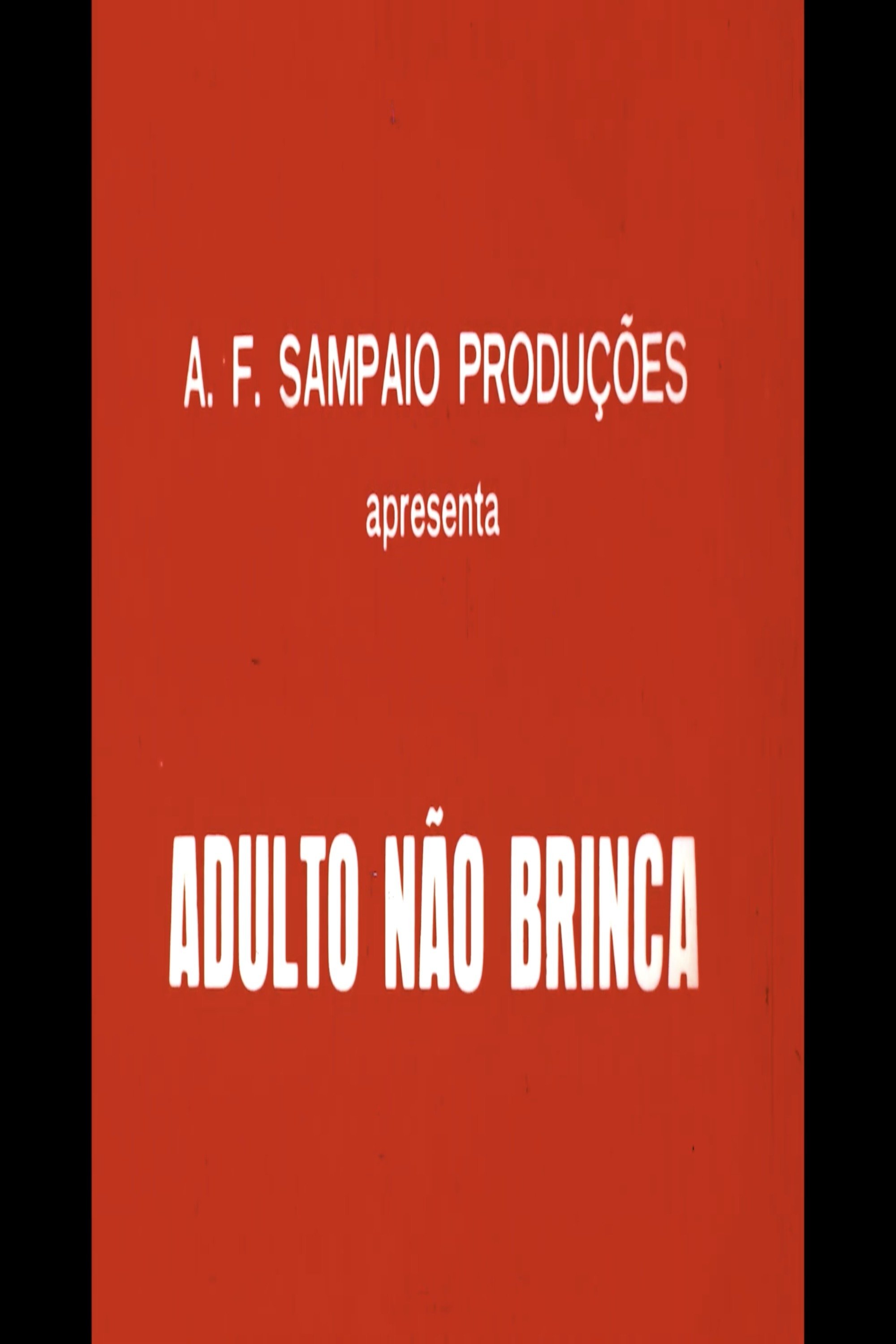 Poster de Adulto Não Brinca