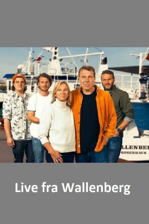 Poster de Live fra Wallenberg