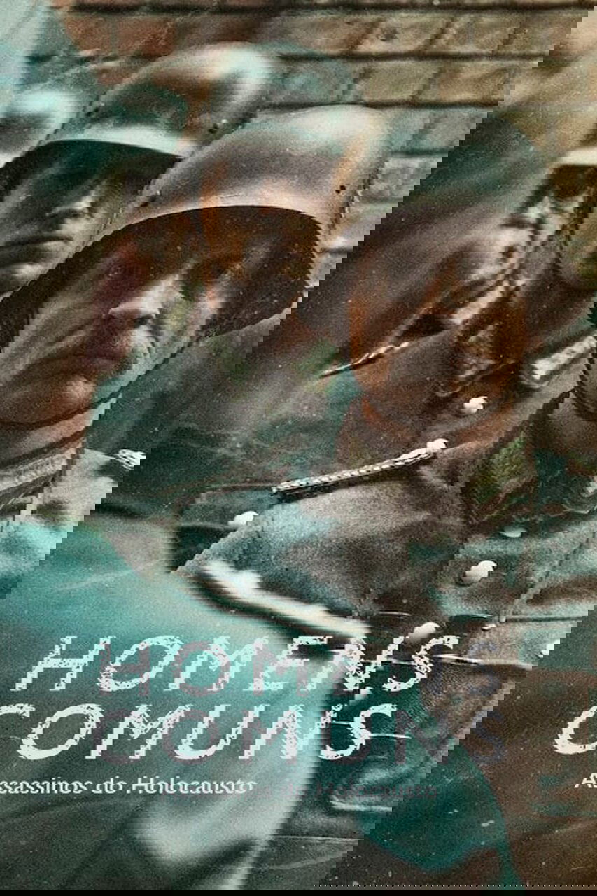 Poster de Homens Comuns: Assassinos do Holocausto