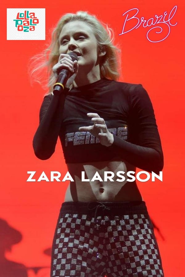Poster de Zara Larsson - Live @ Lollapalooza Brazil