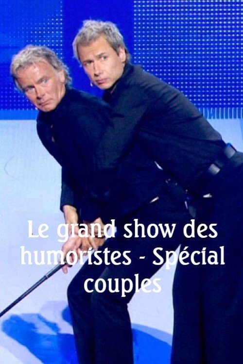 Affiche du film Le grand show des humoristes - Spécial couples