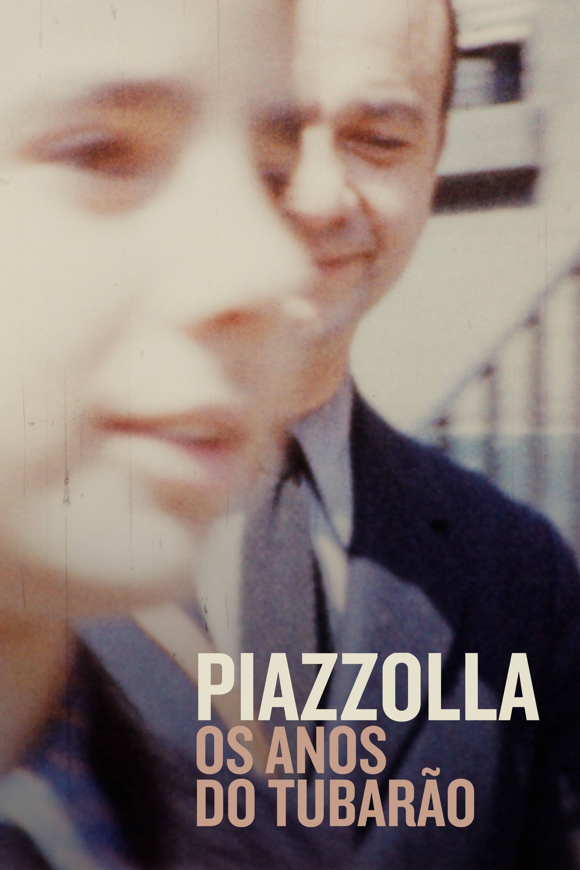 Poster de Piazzolla: Os Anos do Tubarão