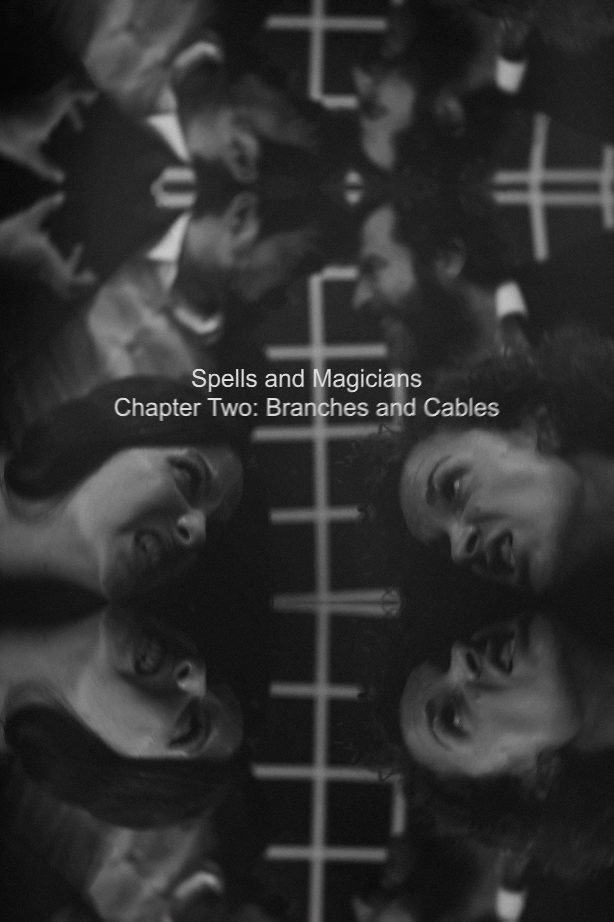 Poster de Spells and Magicians Chapter Two: Branches and Cables