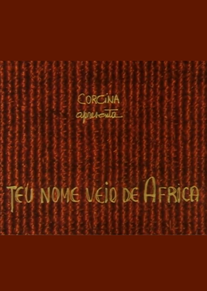 Poster de Teu Nome Veio de África