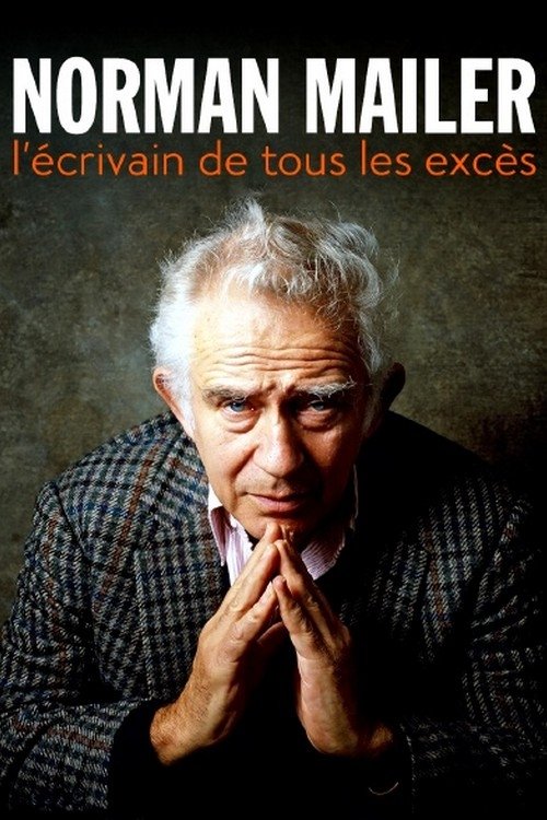 Poster de Norman Mailer, l'écrivain de tous les excès