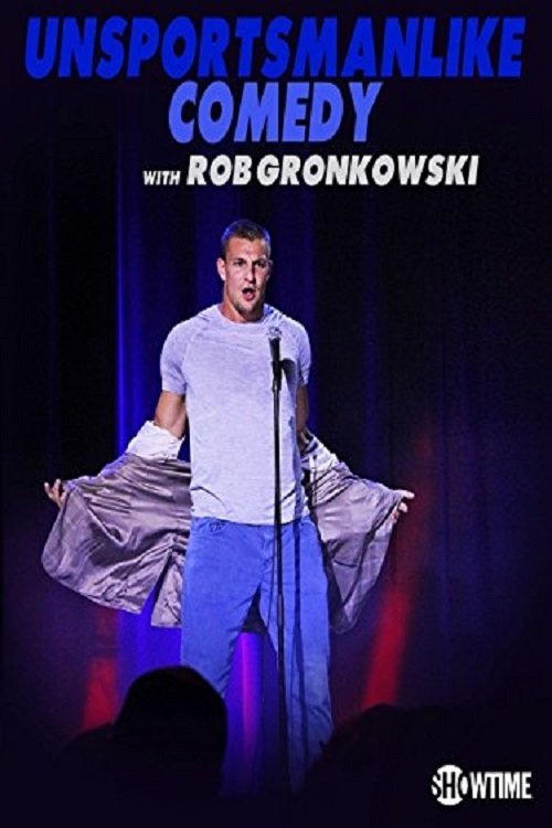 Poster de Unsportsmanlike Comedy with Rob Gronkowski