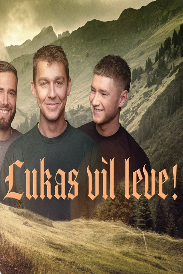 Poster de Lukas vil leve!