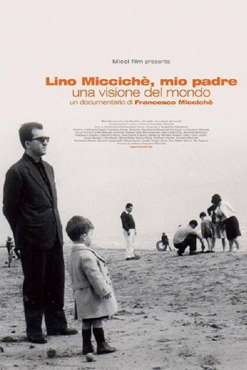 Poster de Lino Micciché, mio padre - Una visione del mondo