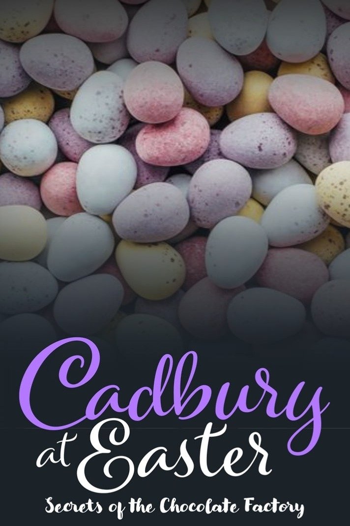 Poster de Cadbury at Easter: Secrets of the Chocolate Factory