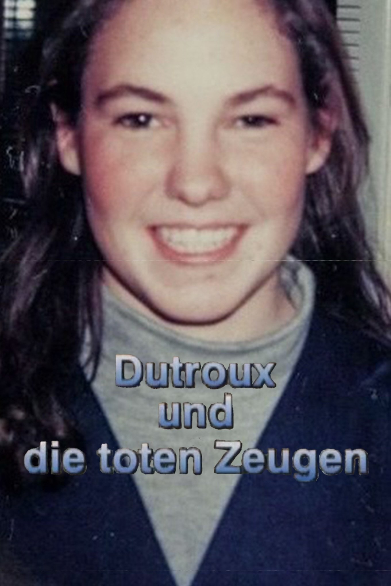Poster de Marc Dutroux und die toten Zeugen
