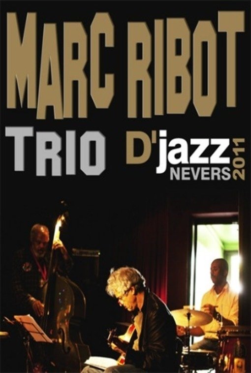 Poster de Marc Ribot Trio - Festival Djazz de Nevers 2011