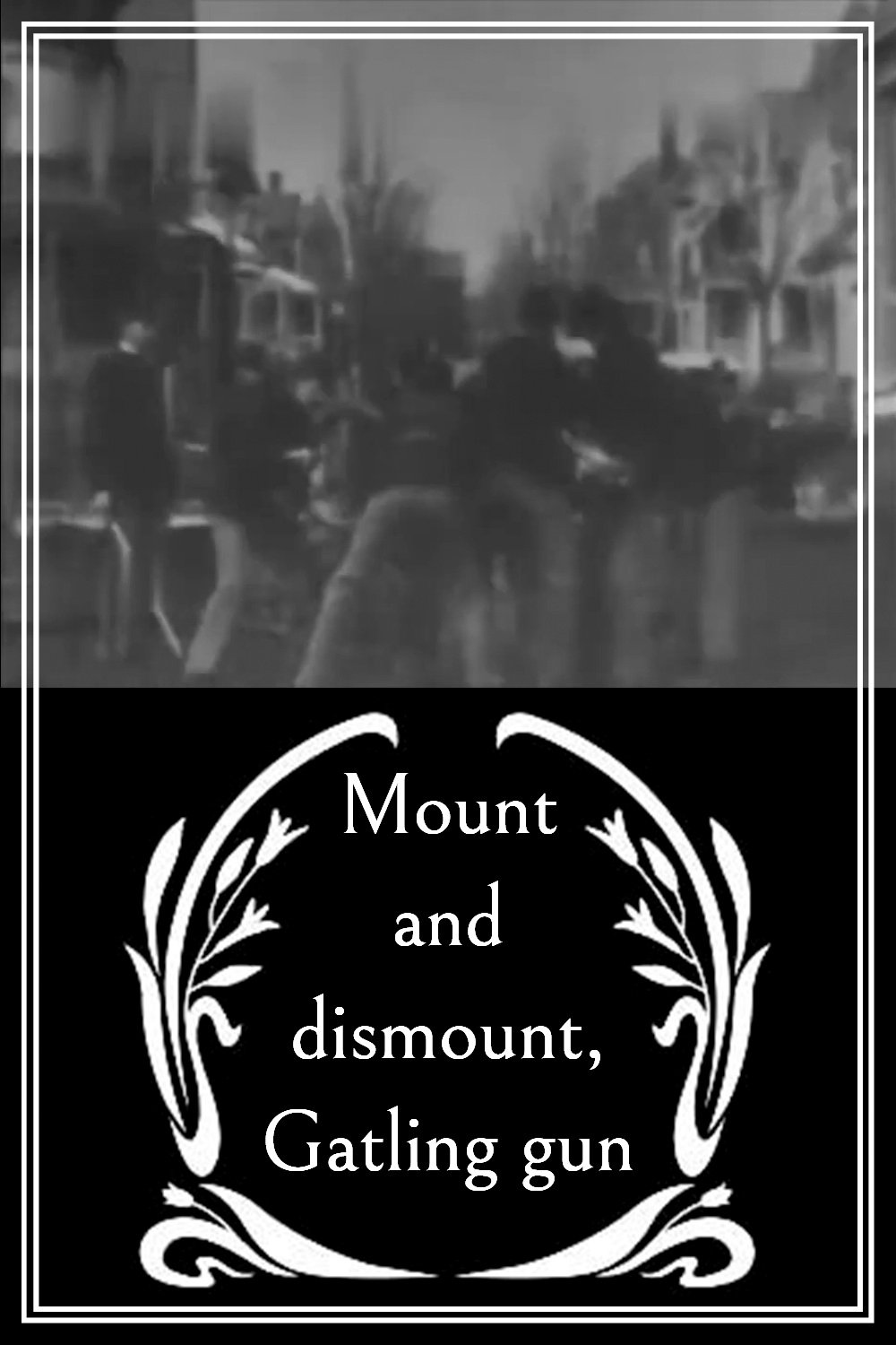 Poster de Mount and Dismount, Gatling Gun