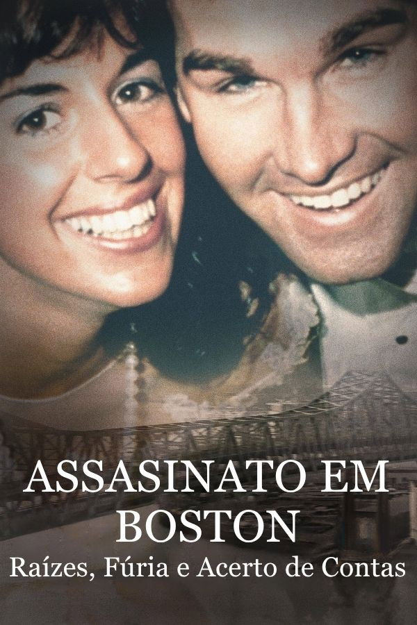Poster de Assassinato em Boston: Raízes, Fúria e Acerto de Contas