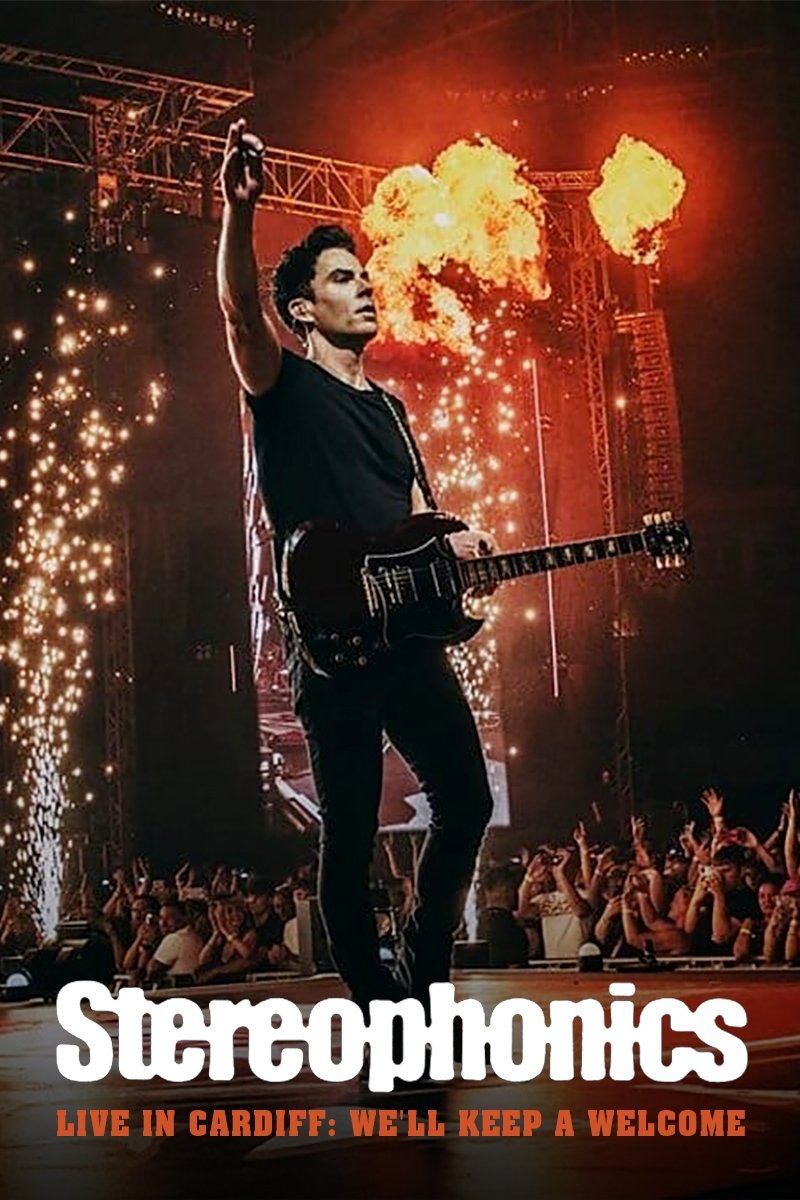 Poster de Stereophonics Live in Cardiff: We'll Keep a Welcome