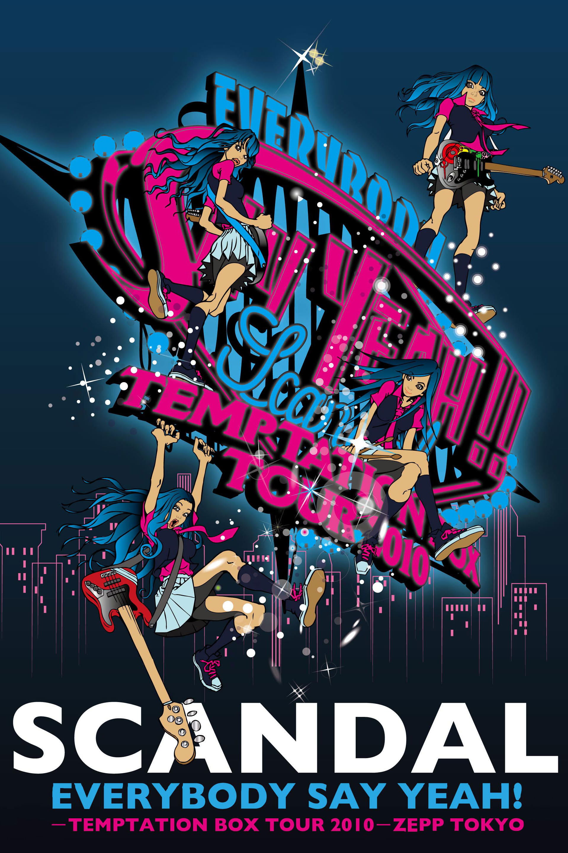 Poster de SCANDAL - EVERYBODY SAY YEAH! -TEMPTATION BOX TOUR 2010- ZEPP TOKYO