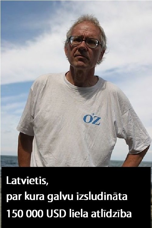 Poster de Latvietis, par kura galvu izsludināta 150 000 USD liela atlīdzība