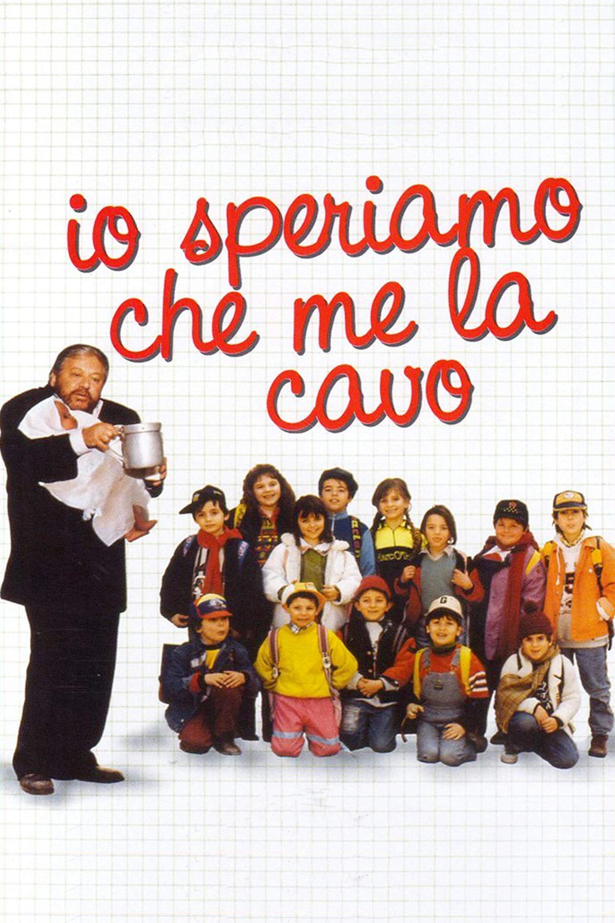 Affiche du film Io speriamo che me la cavo