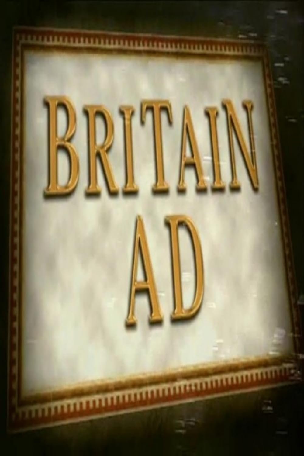 Poster de Britain AD: King Arthur's Britain