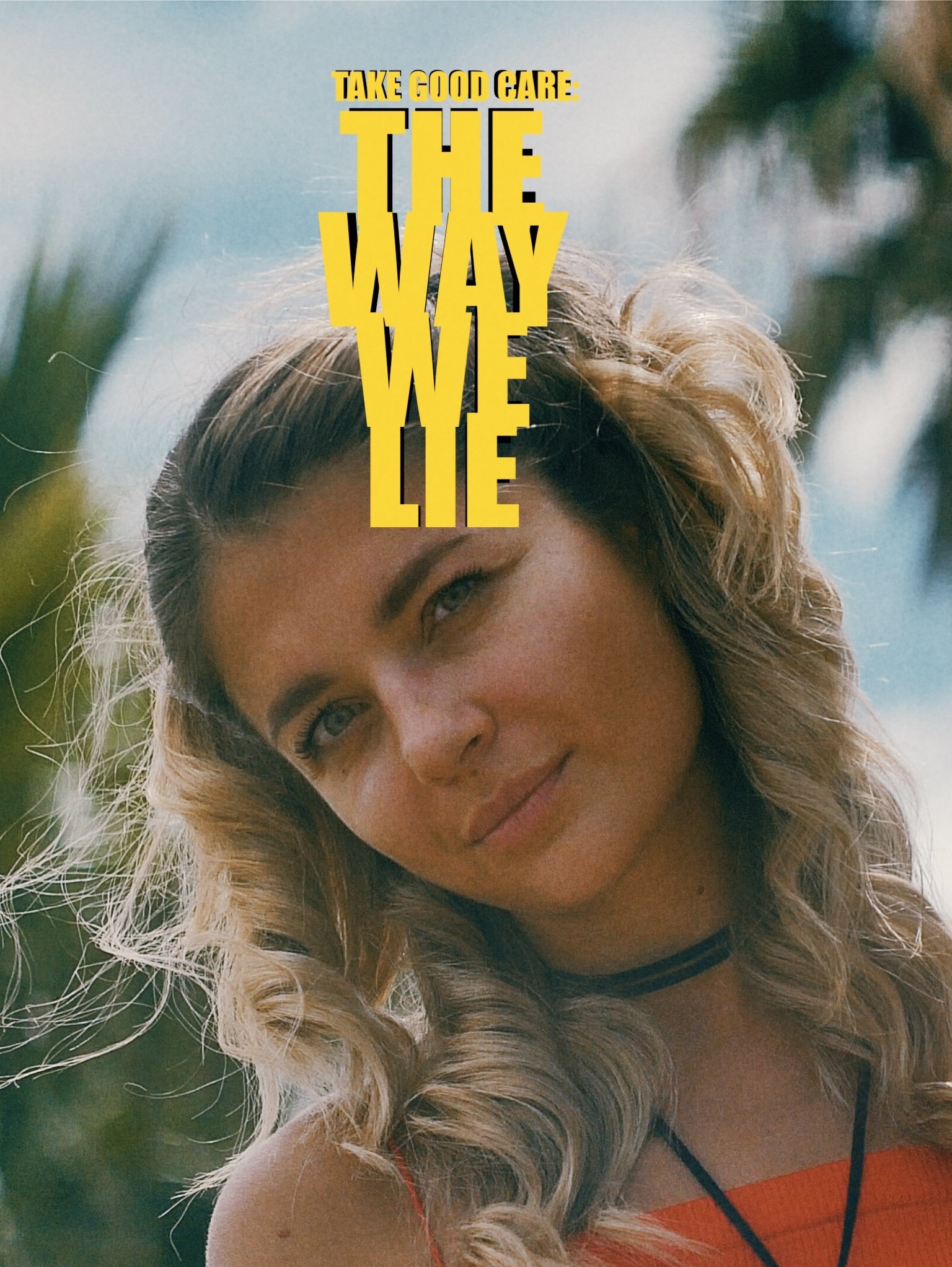 Poster de Take Good Care: The Way We Lie