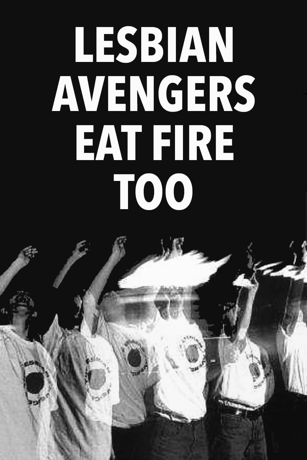 Poster de Lesbian Avengers Eat Fire Too
