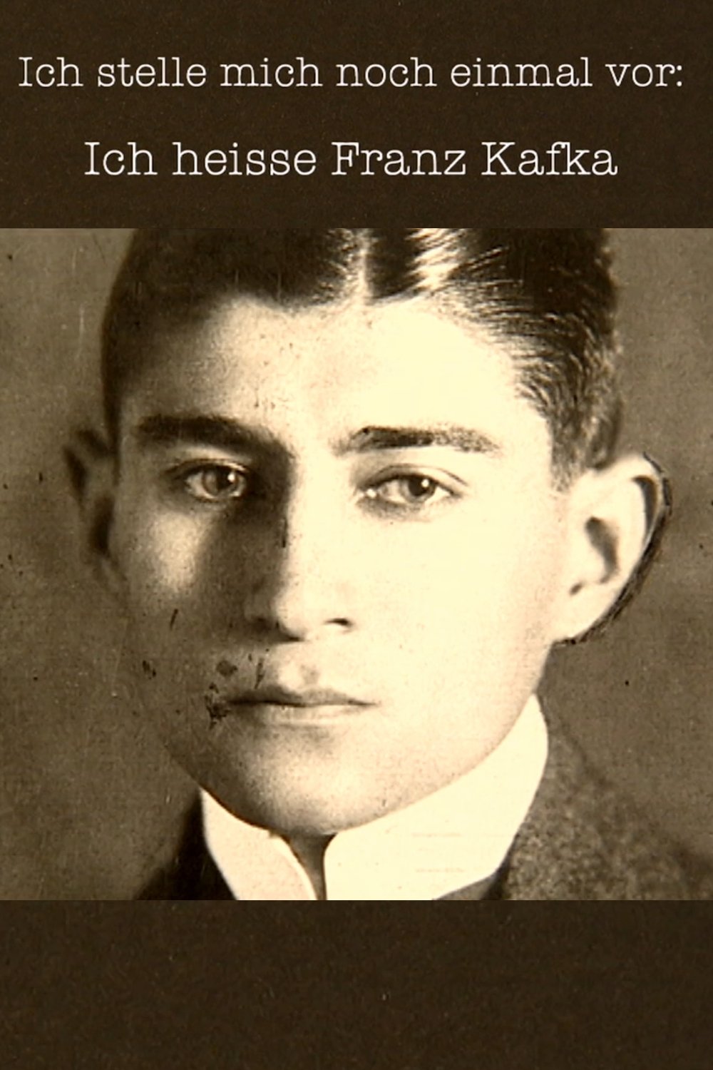 Poster de Ich stelle mich noch einmal vor: Ich heiße Franz Kafka