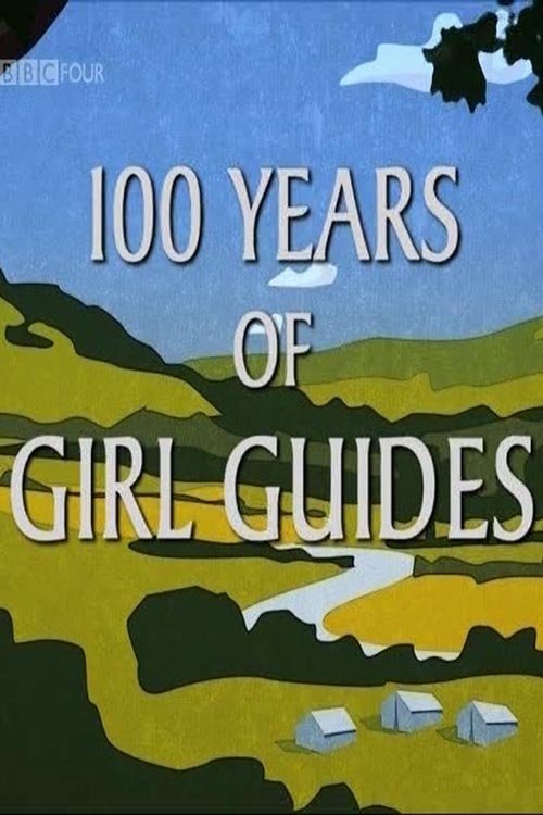 Poster de 100 Years of Girl Guides