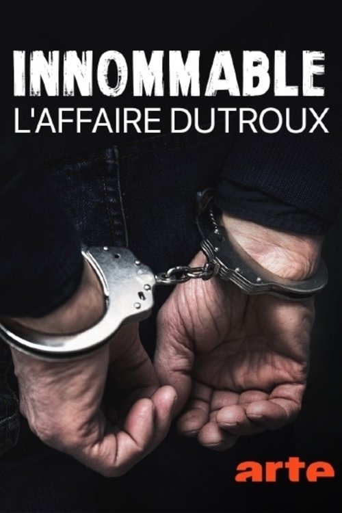 Poster de Innommable : L'affaire Dutroux