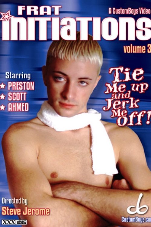 Poster de Frat Initiations 3: Tie Me Up, Jerk Me Off