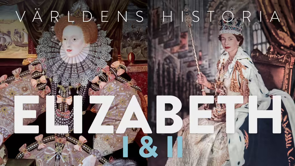 History Of the world : Elizabeth I & II - Part 1, Epic Queen’s