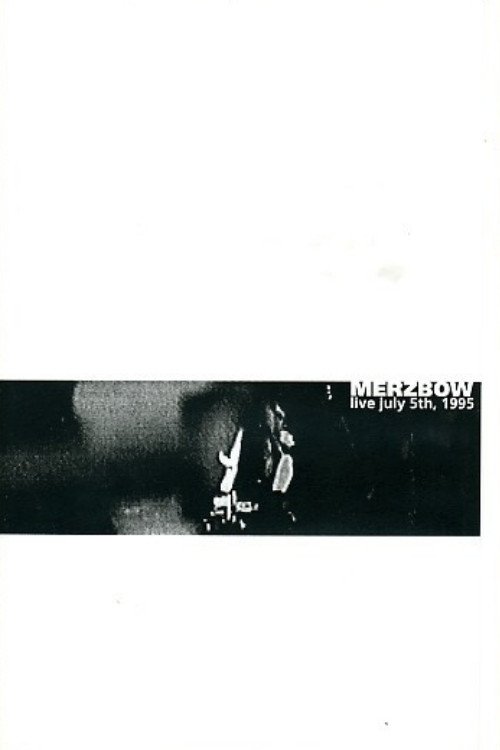 Poster de Merzbow: Live July 5th, 1995