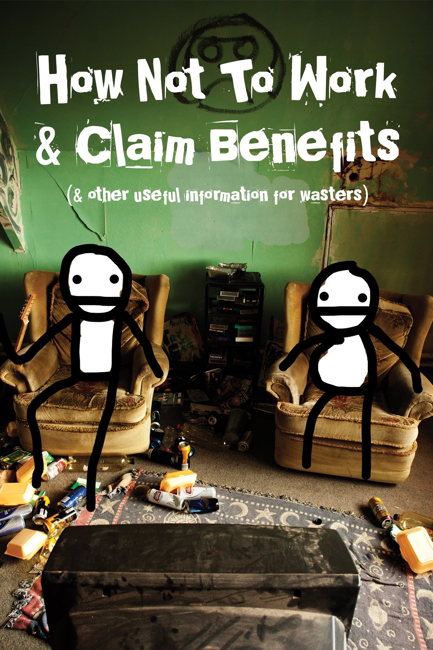 Poster de How Not to Work & Claim Benefits... (and Other Useful Information for Wasters)