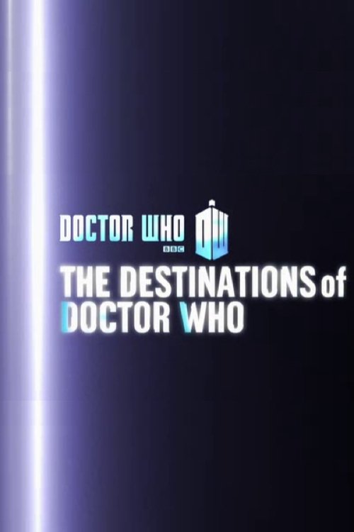 Affiche du film The Destinations of Doctor Who