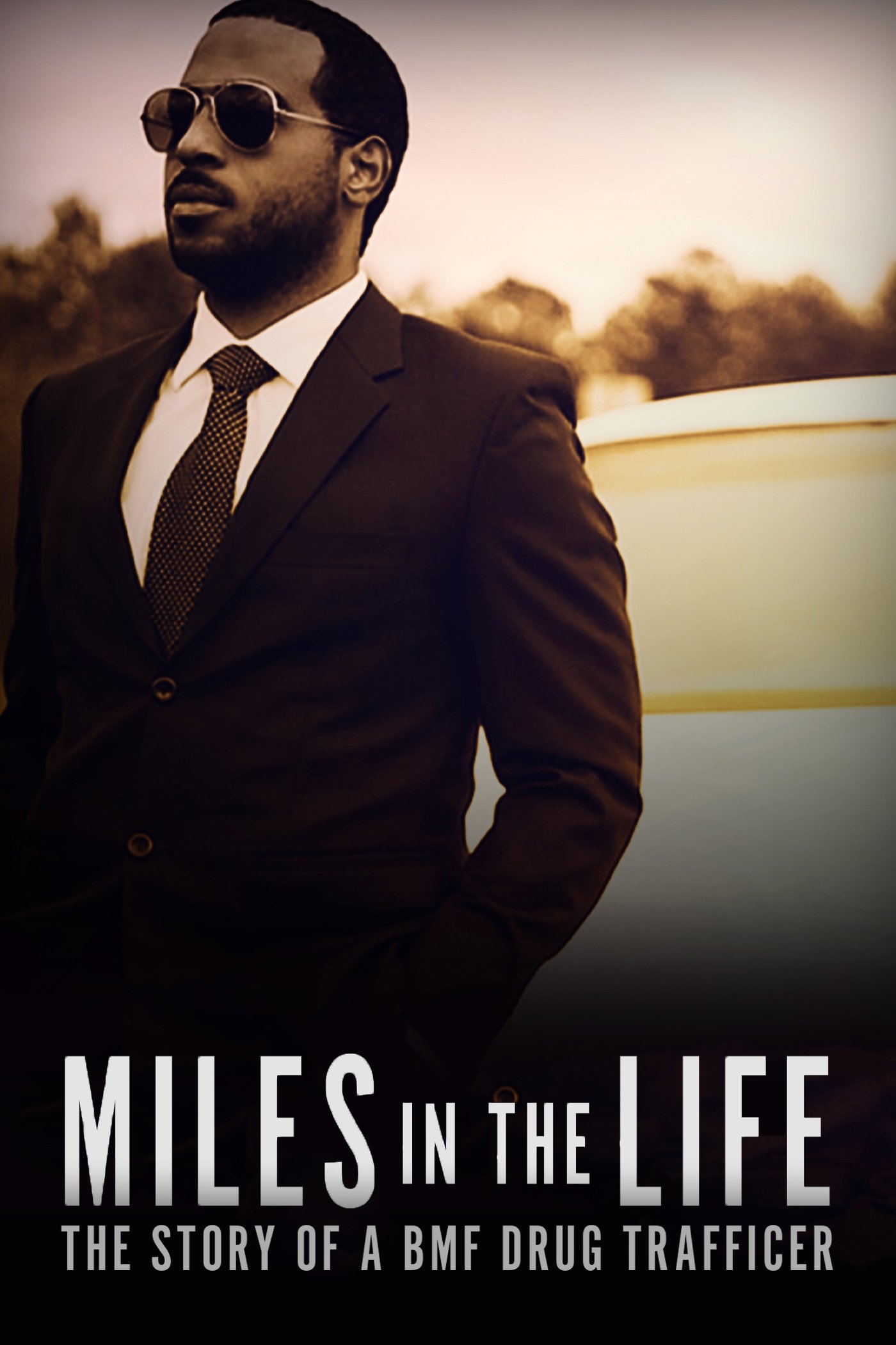 Poster de Miles in the Life: The Story of a BMF Drug Trafficker