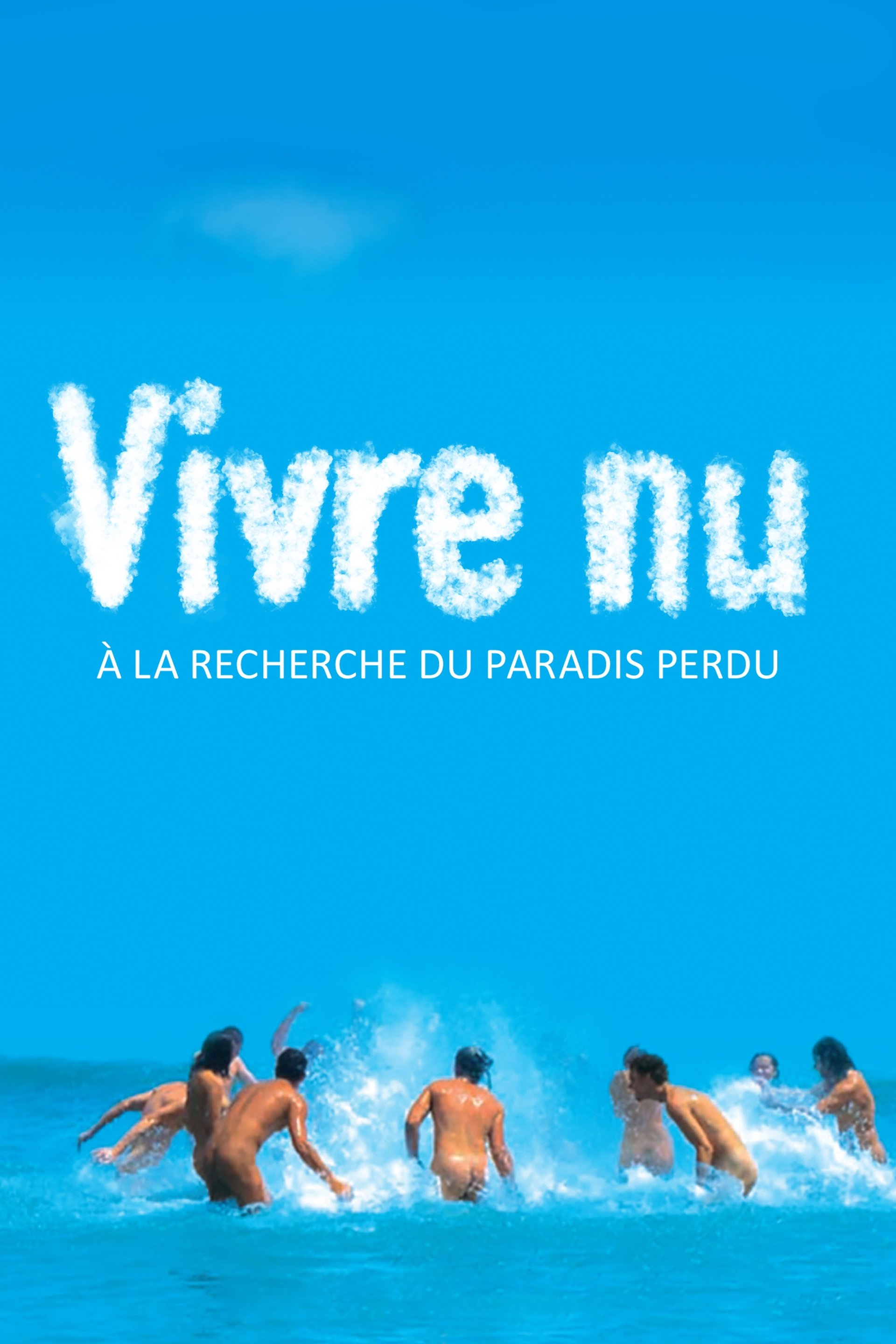 Poster de Vivre nu : À la recherche du paradis perdu