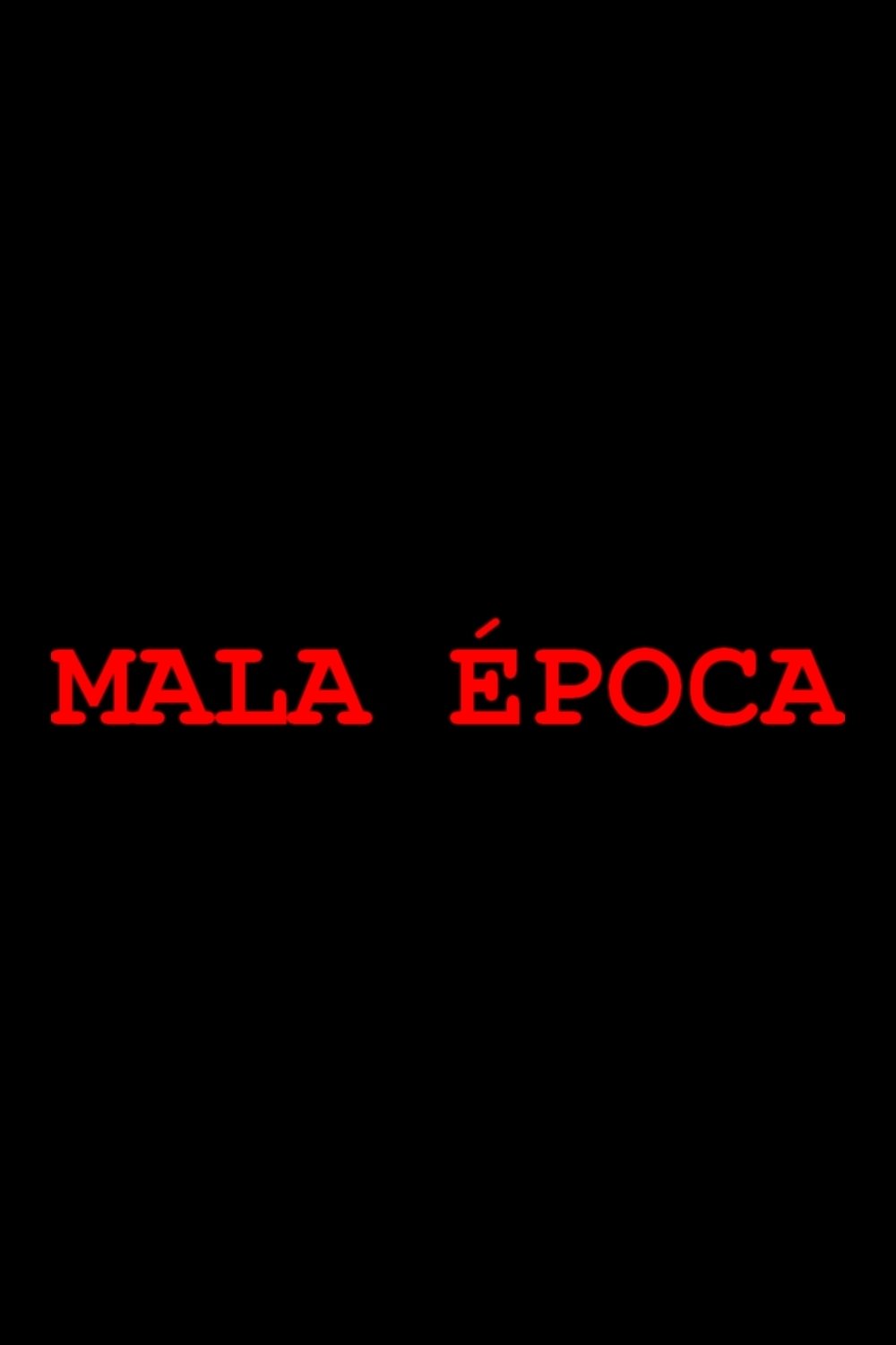 Poster de Mala época