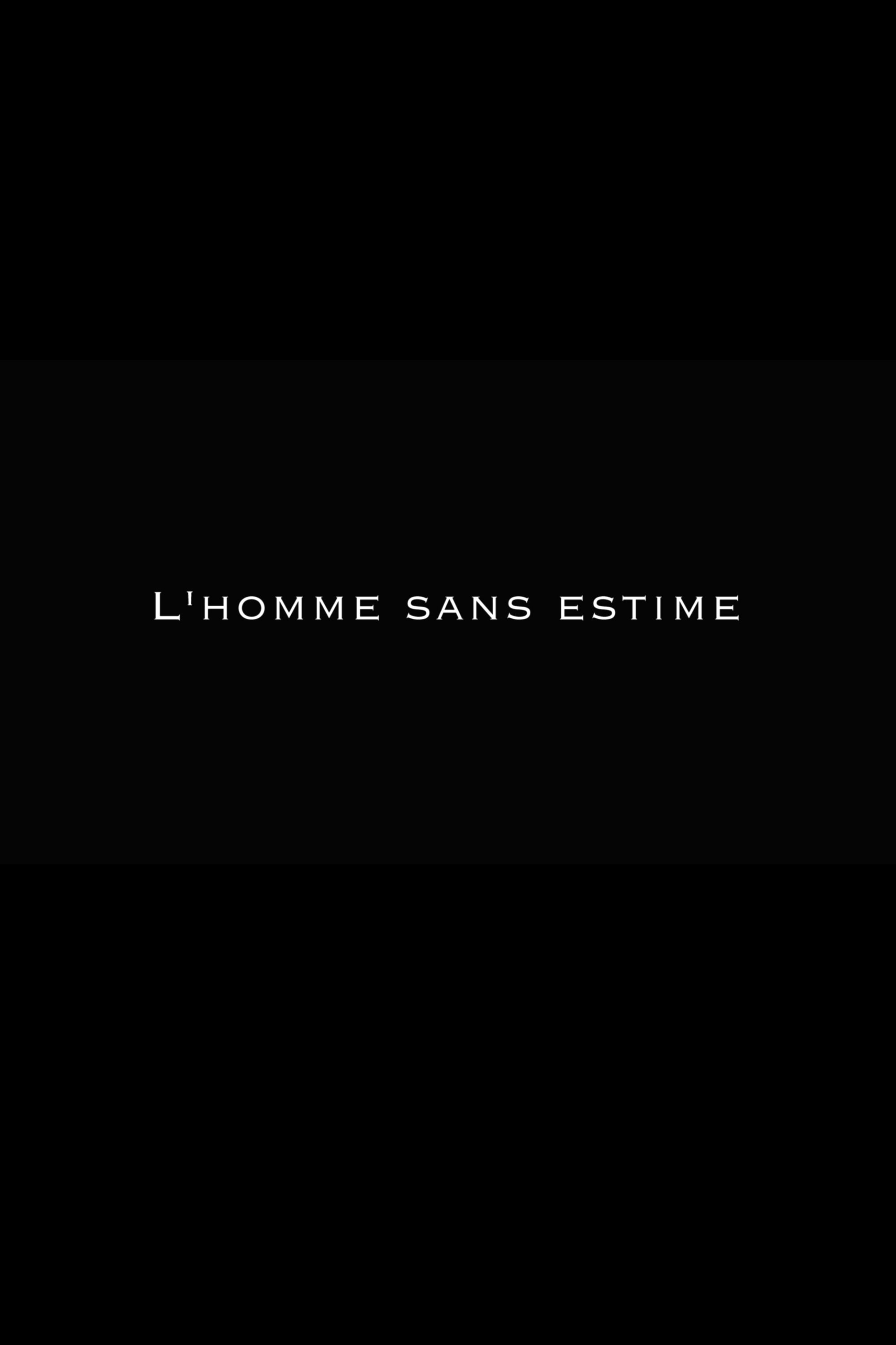 Poster de L'Homme sans estime