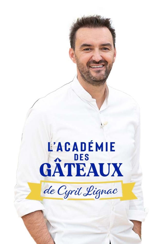 Poster de L'académie des gâteaux de Cyril Lignac