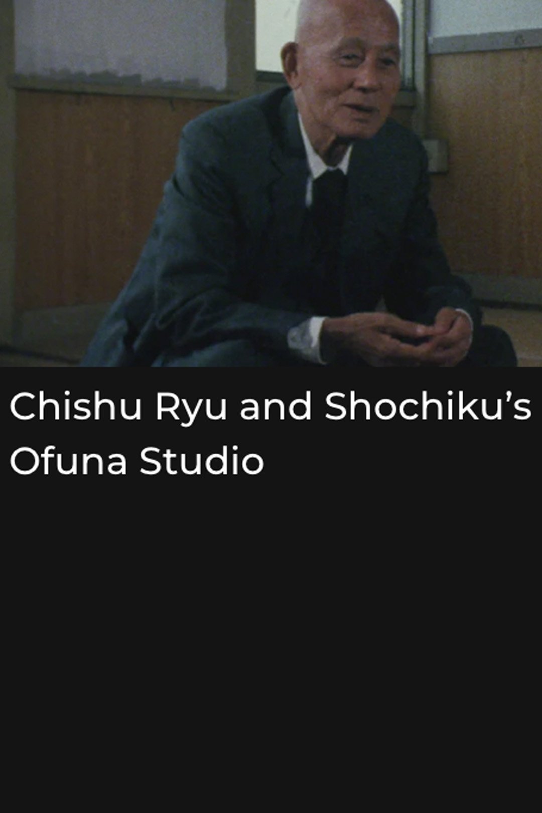 Poster de Chishu Ryu and Shochiku's Ofuna Studio