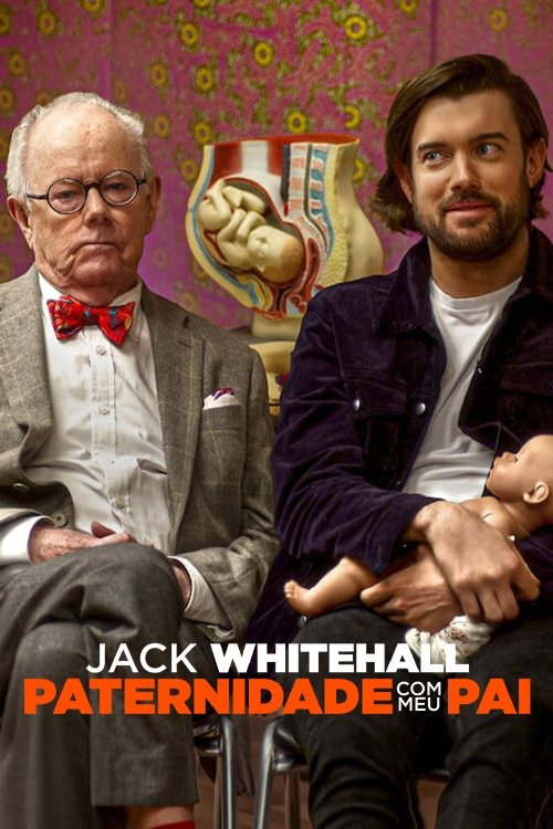 Poster de Jack Whitehall: Paternidade com Meu Pai