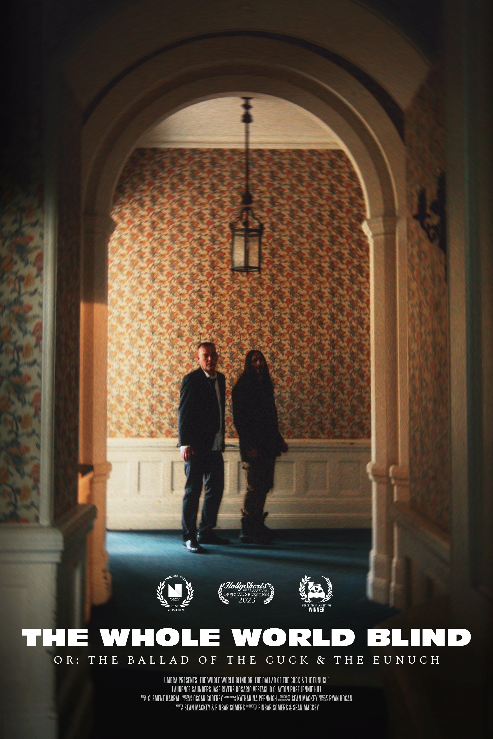 Poster de The Whole World Blind (Or: The Ballad of the Cuck and the Eunuch)