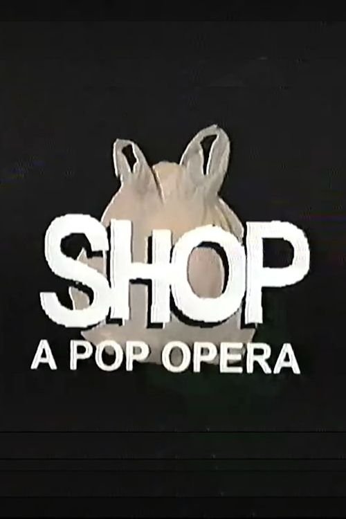 Poster de SHOP: A Pop Opera